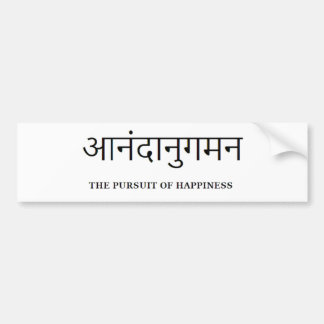 sanskrit : Pursuit of happiness Bumper Sticker