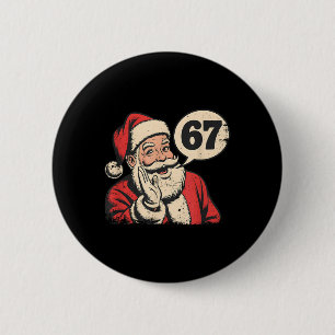 Santa 67 Christmas Six Seven Meme 6 Cm Round Badge
