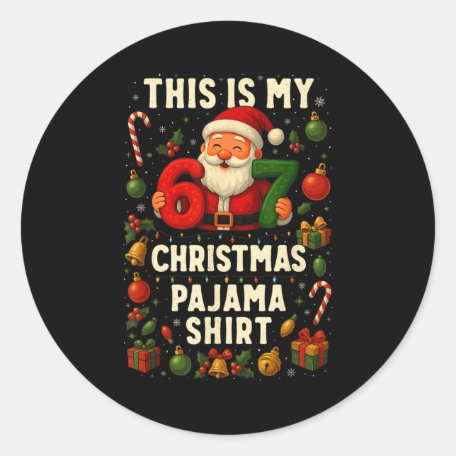 Santa 6-7 Meme Costume, This Is My 67 Christmas Pa Classic Round Sticker (Front)