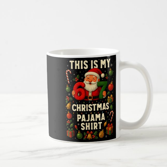 Santa 6-7 Meme Costume, This Is My 67 Christmas Pa Coffee Mug (Right)
