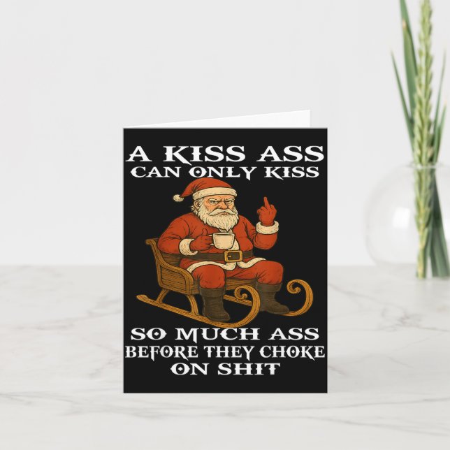 Santa A Kiss Can Only Kiss So Much Before They Cho Card (Front)