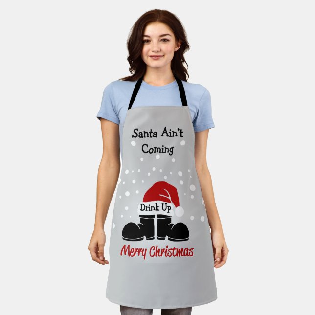 Santa Ain't Coming, Drink Up All-Over Print Apron (Worn)
