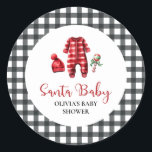 Santa Baby Christmas Baby Shower Classic Round Sticker<br><div class="desc">Santa Baby Christmas themed baby shower with baby clothes and black buffalo plaid.</div>