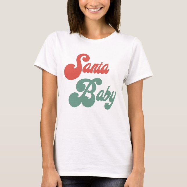 Santa Baby T-Shirt (Front)