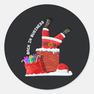 Santa Back in Business — Funny Christmas Chimney Classic Round Sticker