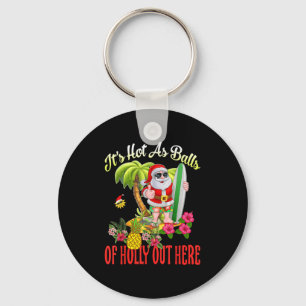 Santa Beach Hot As Of Holly Funny Christmas In Jul Key Ring