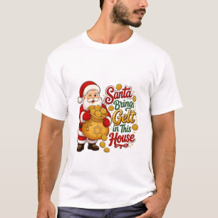 Santa Bring Gelt in this House Christmukkah Jew T-Shirt