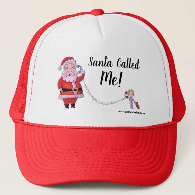 Santa Called Me! Hat (Front)