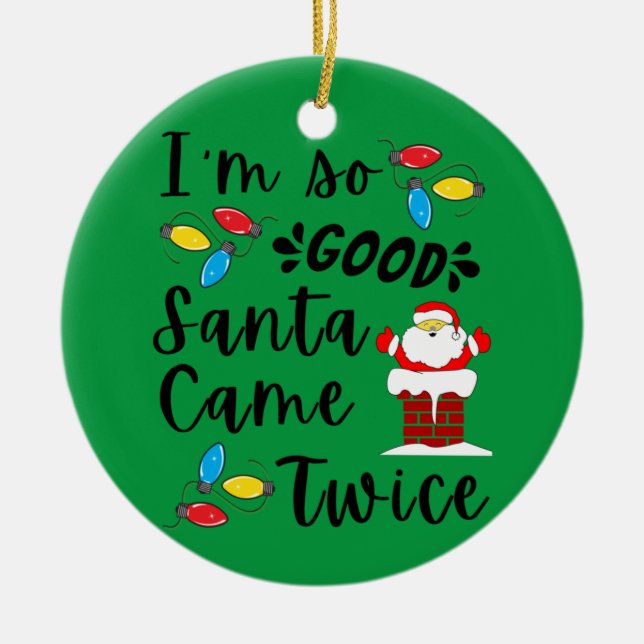 Santa Came Twice Adult Pun Family Christmas Party Ceramic Tree Decoration (Front)