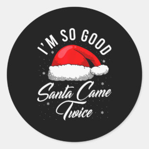 Santa Came Twice Shirt - Funny Christmas Joke  Classic Round Sticker