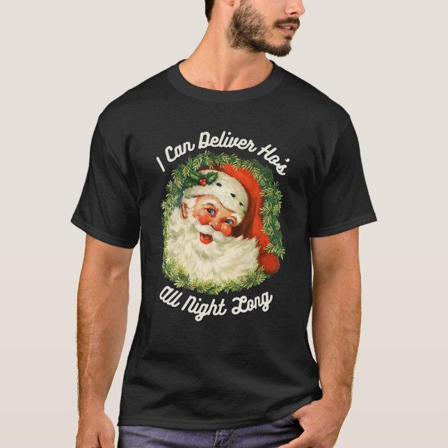 Santa Can Deliver Ho's All Night Naughty Dirty Jok T-Shirt (Front)