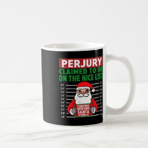 Santa Claimed To Be On The Nice List North Pole Co Coffee Mug