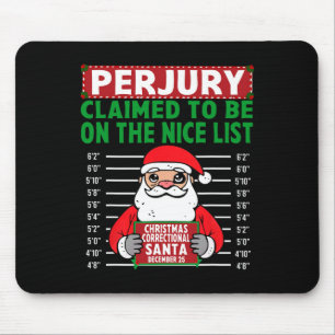 Santa Claimed To Be On The Nice List North Pole Co Mouse Mat
