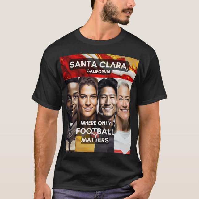 Santa Clara - Where only Football Matters T-Shirt (Front)