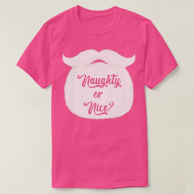 Santa Claus Beard Naughty Or Nice Christmas Xmas G T-Shirt (Design Front)