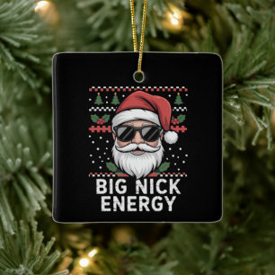 Santa Claus Christmas Big Nick Energy Party Funny Ceramic Ornament