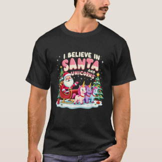 Santa Claus Cute Unicorns I Believe In Santa And U T-Shirt