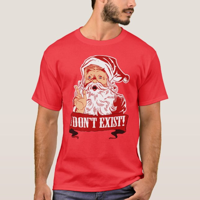 Santa Claus Doesn't Exist T-Shirt (Front)