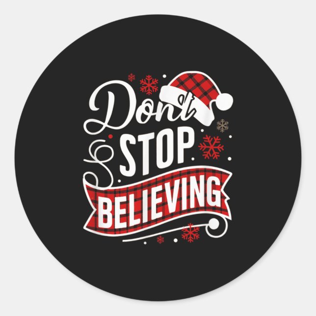 Santa Claus Don't Stop Believing Christmas Letter  Classic Round Sticker (Front)