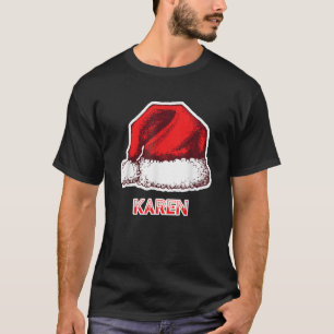Santa Claus Hat Karen Christmas Name  T-Shirt