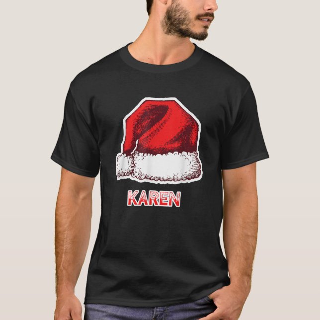 Santa Claus Hat Karen Christmas Name  T-Shirt (Front)