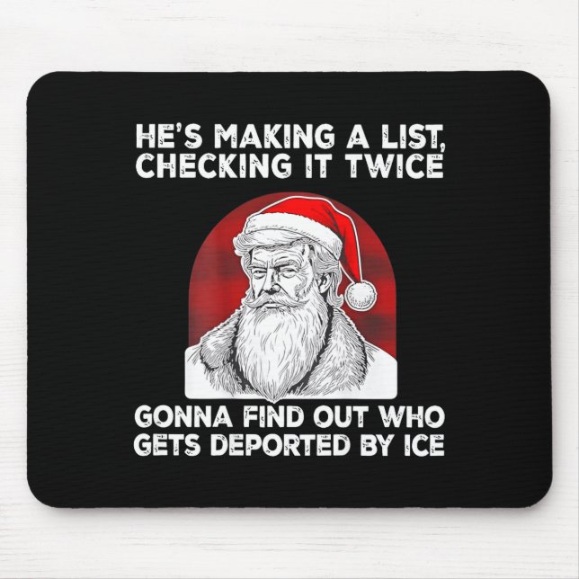 Santa Claus He's Making A List Checking It Twice ( Mouse Mat (Front)