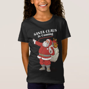 Santa Claus Is Coming Funny Santa Christmas Pajama T-Shirt
