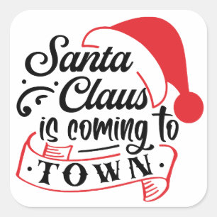 Santa Claus is coming to town Square Sticker