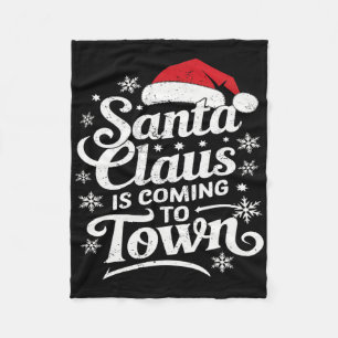 Santa Claus Is Coming To Town This Christmas Fleece Blanket