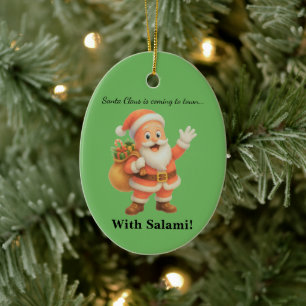 Santa Claus is coming to town.. With Salami! Ceramic Tree Decoration