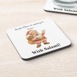Santa Claus is coming to town.. With Salami!  Coaster