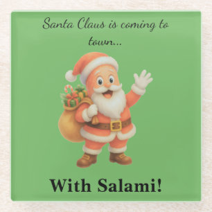 Santa Claus is coming to town.. With Salami!  Glass Coaster
