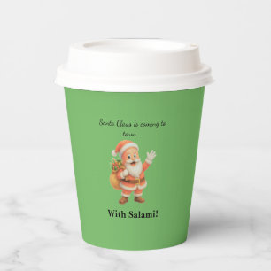 Santa Claus is coming to town.. With Salami! Paper Cups