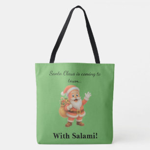 Santa Claus is coming to town.. With Salami! Tote Bag