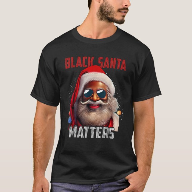 Santa Claus Matters Santa Black Afro African Ameri T-Shirt (Front)
