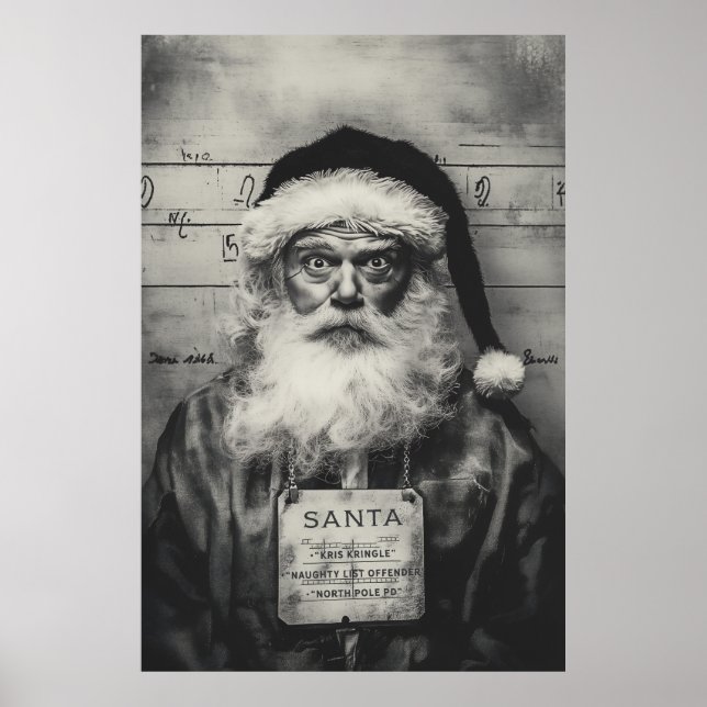 Santa Claus Mugshot: Naughty List Gone Wrong Poster (Front)
