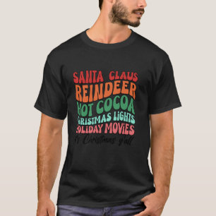 Santa Claus Reindeer Hot Cocoa Christmas Lights Ho T-Shirt