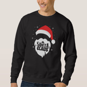 Santa Claus Santa Claus Santa Claus Merry Christm Sweatshirt