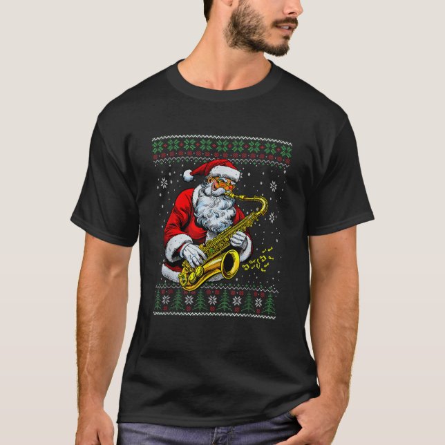 Santa Claus Saxophone Musical Ugly Christmas Sweat T-Shirt (Front)