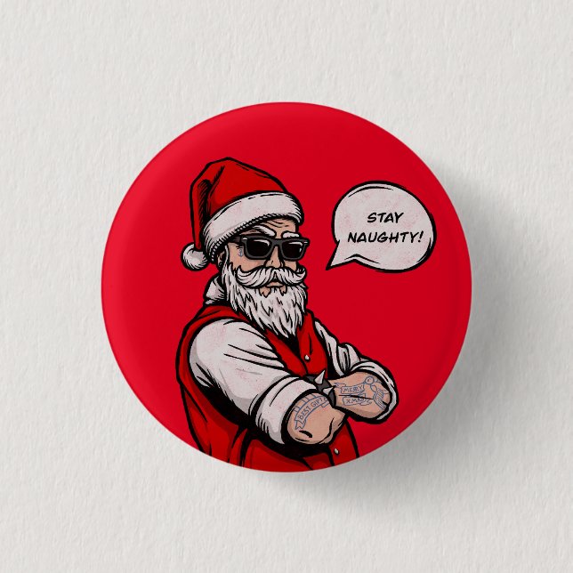 Santa Claus Stay Naughty Funny Christmas  3 Cm Round Badge (Front)