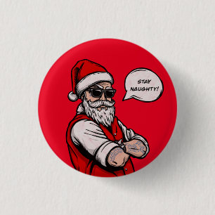Santa Claus Stay Naughty Funny Christmas 3 Cm Round Badge