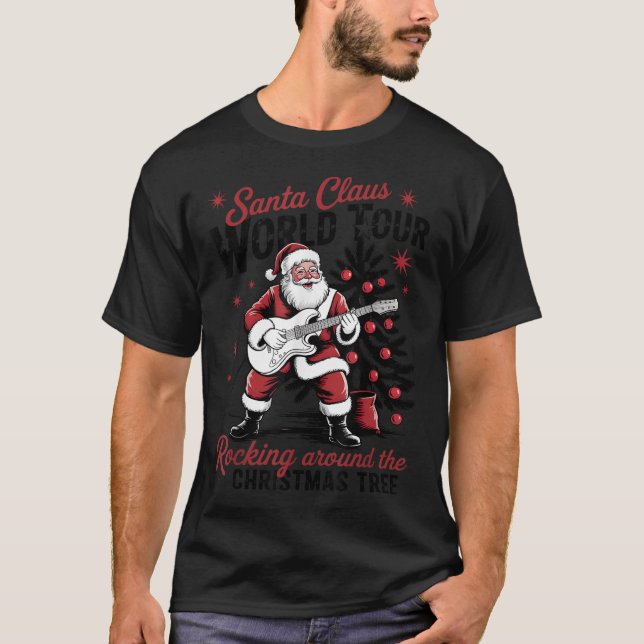 Santa Claus World Tour Rocking Around The Christma T-Shirt (Front)