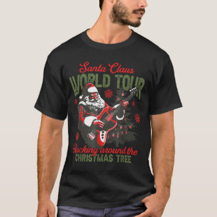 Santa Claus World Tour Rocking Around The Christma T-Shirt