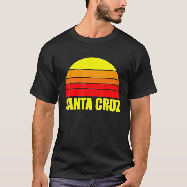 Santa Cruz California California 70s 80s 90s T-Shirt (Front)