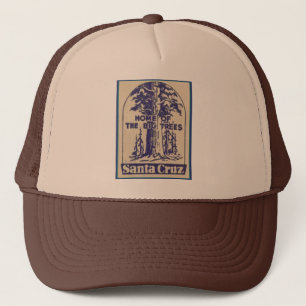 Santa Cruz California - Home of the Big Trees Trucker Hat