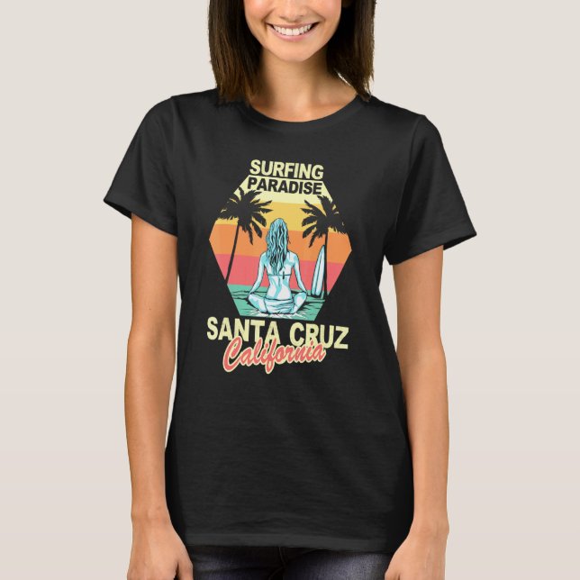 Santa Cruz California Surfing Paradise Girl Sunset T-Shirt (Front)