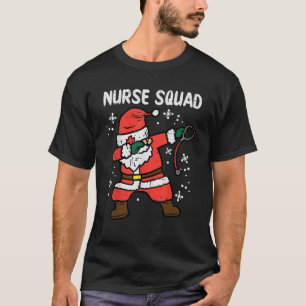 Santa Dab Nurse Squad Christmas Xmas Scrub RN Medi T-Shirt