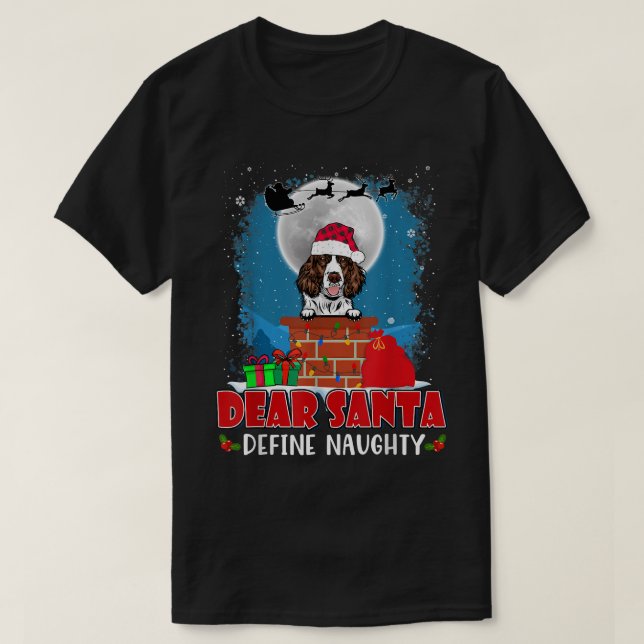 Santa Define Naughty English Springer Spaniel Dog  T-Shirt (Design Front)