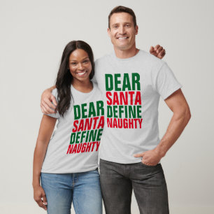 SANTA DEFINE NAUGHTY, Funny Christmas T-shirts