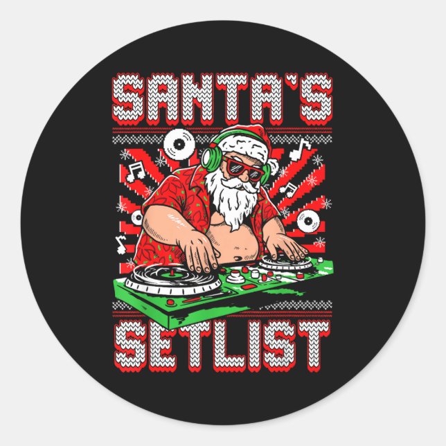 Santa Dj Musician Santa’s Setlist House Music Ugly Classic Round Sticker (Front)